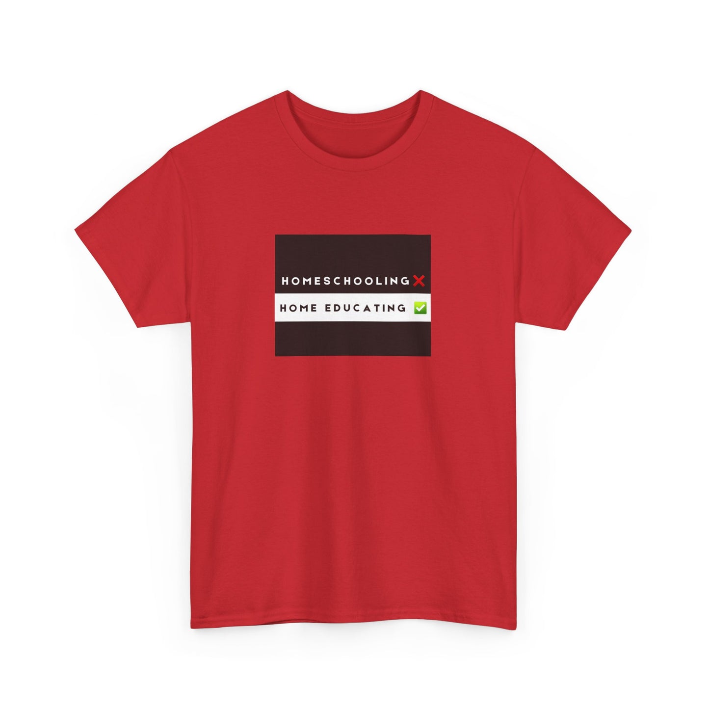 Unisex Heavy Cotton T-shirt - Homeschooling Home Educating - Tshirt For Home Educating Parents - Home Education