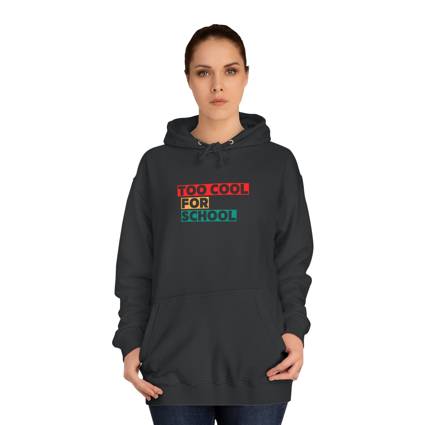Unisex Too Cool For School Hoodie, Unisex Hoodie, Trendy hoodie, Gift for Home Educated Kids, Home educating Students Hoodie