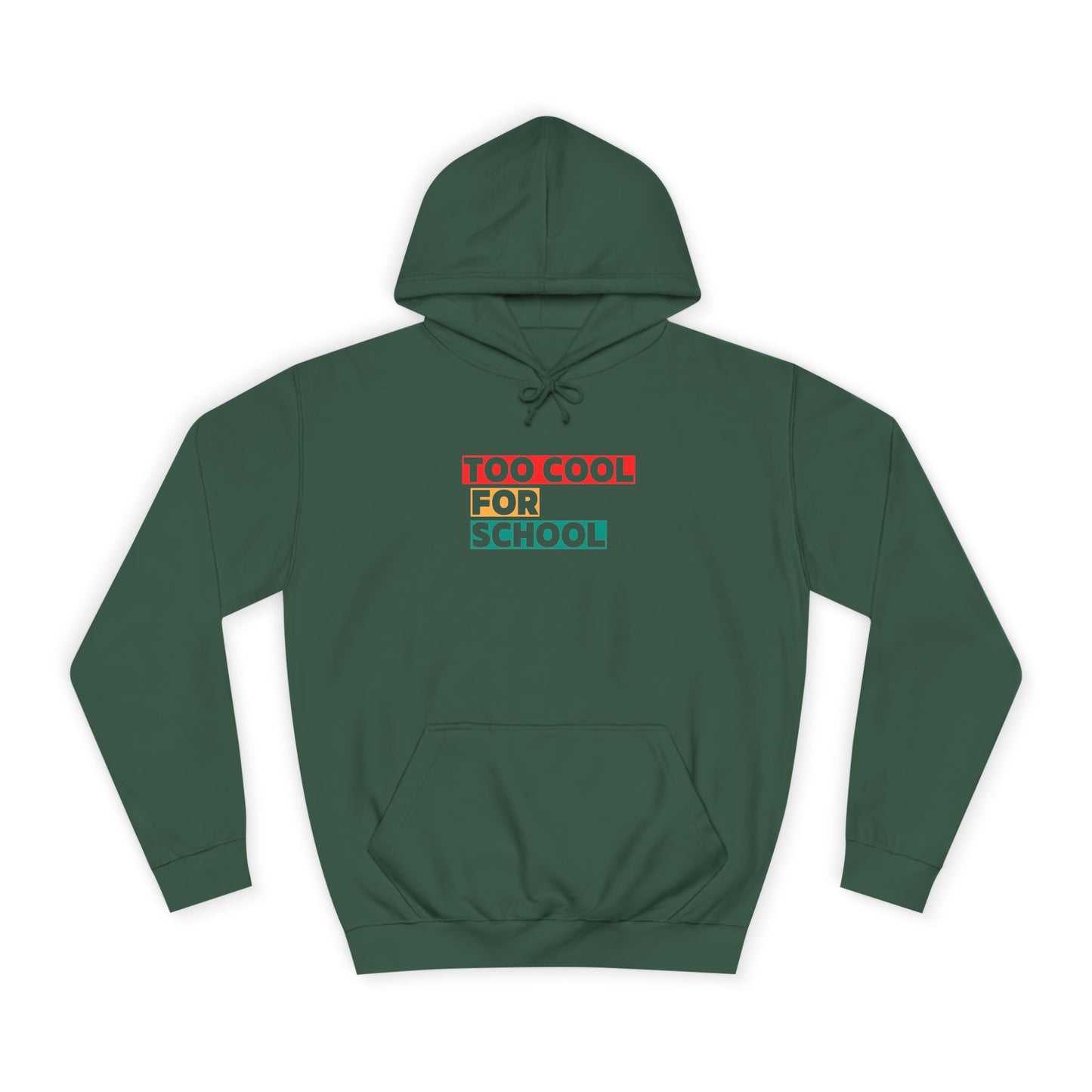 Unisex Too Cool For School Hoodie, Unisex Hoodie, Trendy hoodie, Gift for Home Educated Kids, Home educating Students Hoodie