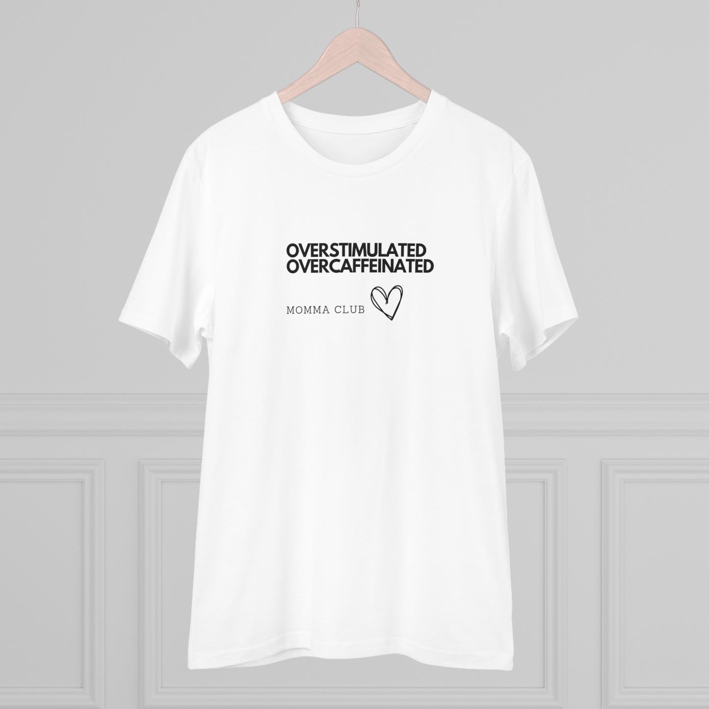 Women's Organic T-shirt - OVERSTIMULATED, OVERCAFFEINATED MOMMA CLUB, XS - 5XL