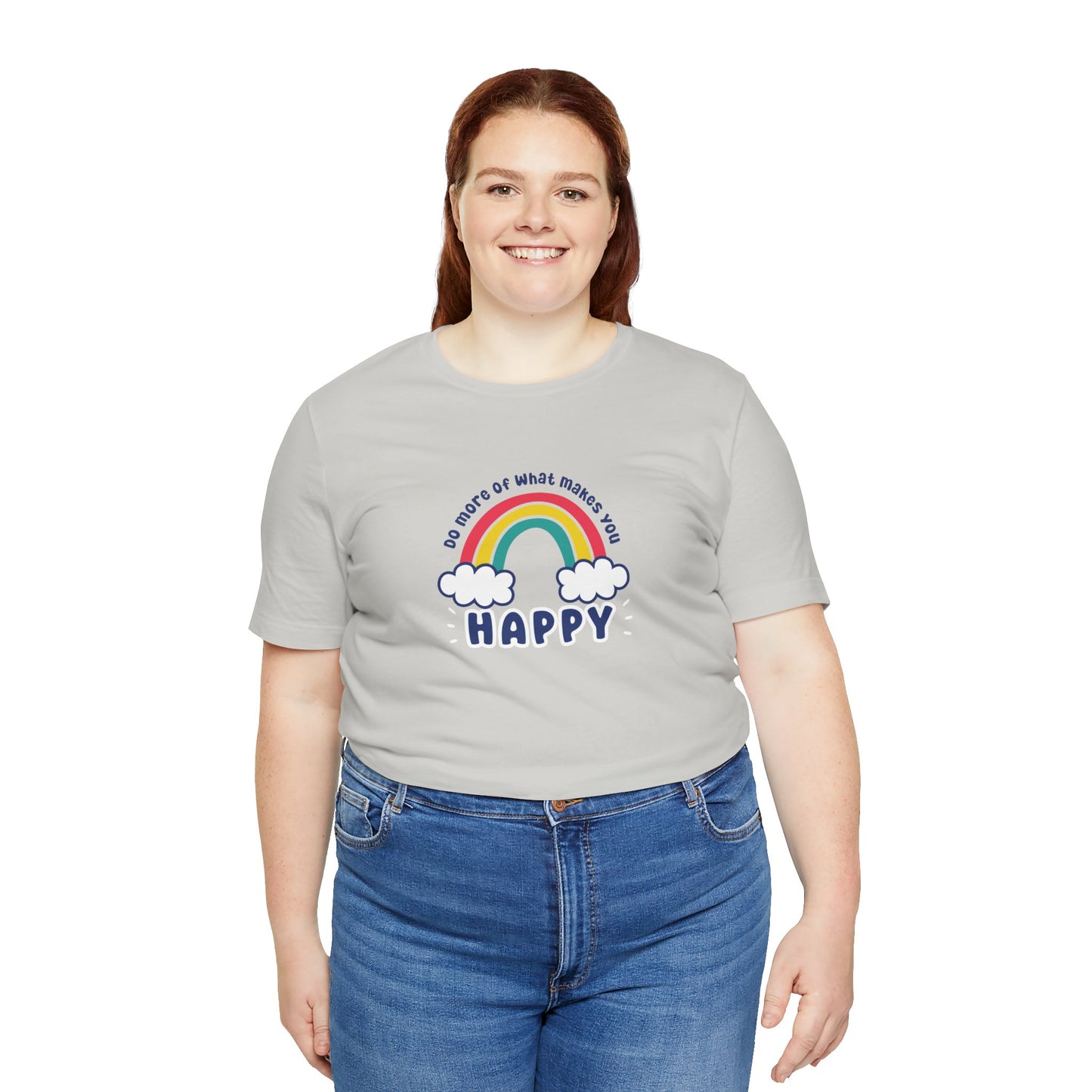 Unisex Jersey Short Sleeve Tee - Do more of what makes you happy