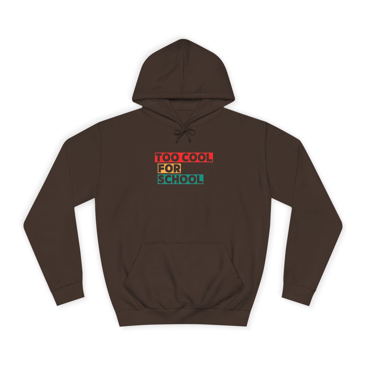 Unisex Too Cool For School Hoodie, Unisex Hoodie, Trendy hoodie, Gift for Home Educated Kids, Home educating Students Hoodie
