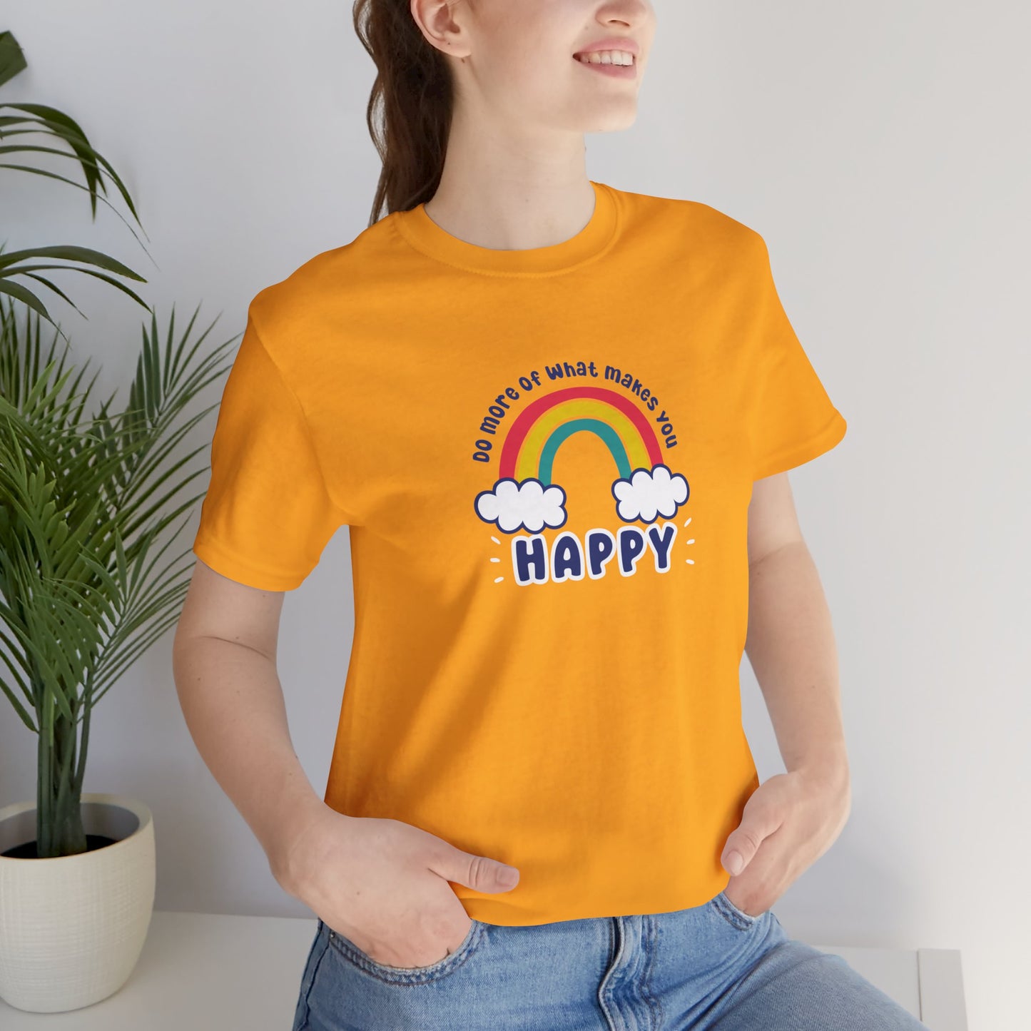 Unisex Jersey Short Sleeve Tee - Do more of what makes you happy