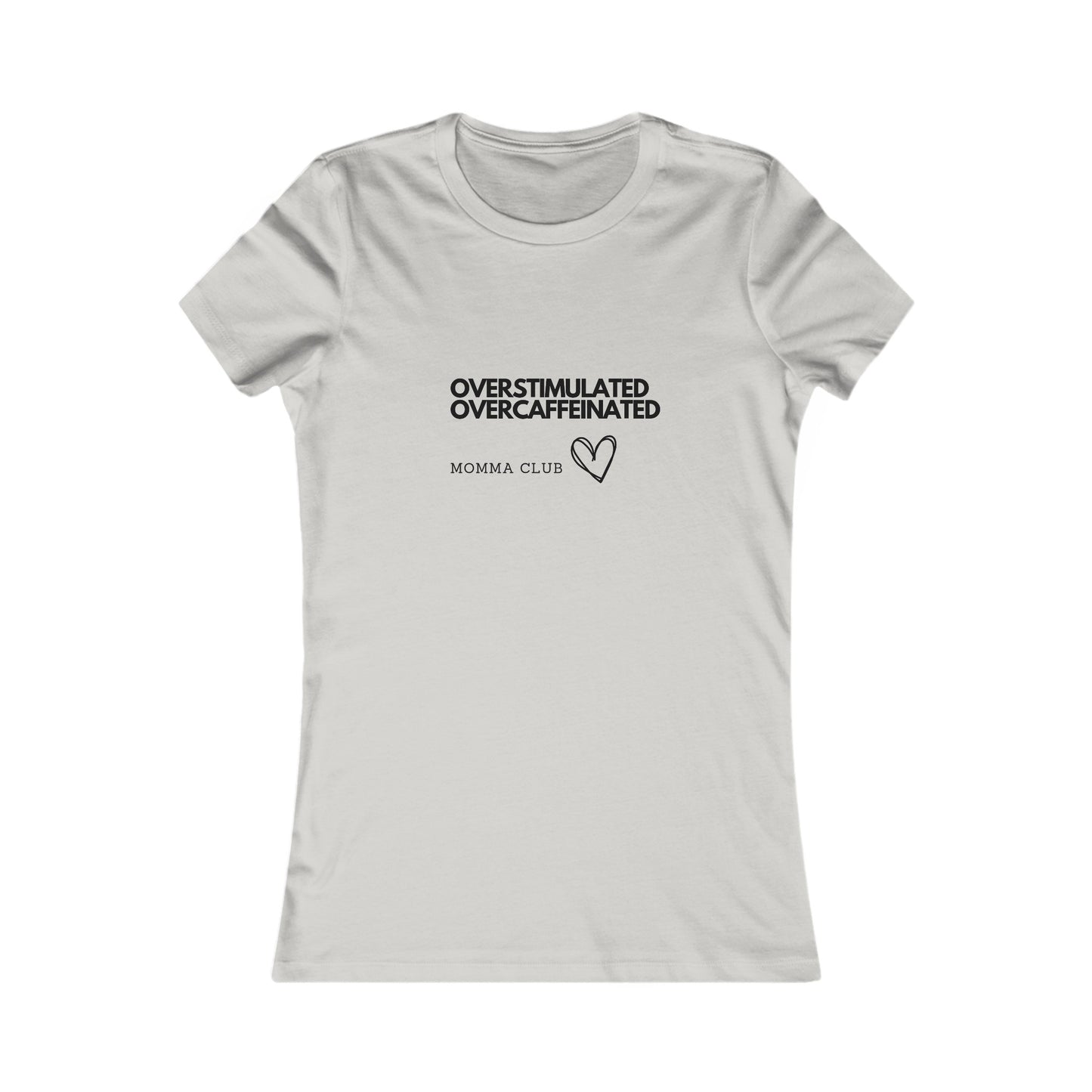 Women's T-shirt - Overstimilated Overcaffeinated Momma Club - Exhausted Parents - Humorous Tshirt - Tshirts For Parents