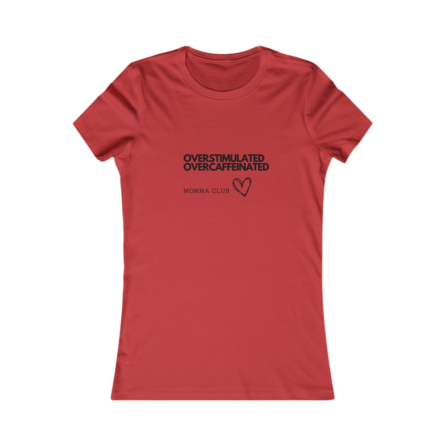 Women's T-shirt - Overstimilated Overcaffeinated Momma Club - Exhausted Parents - Humorous Tshirt - Tshirts For Parents