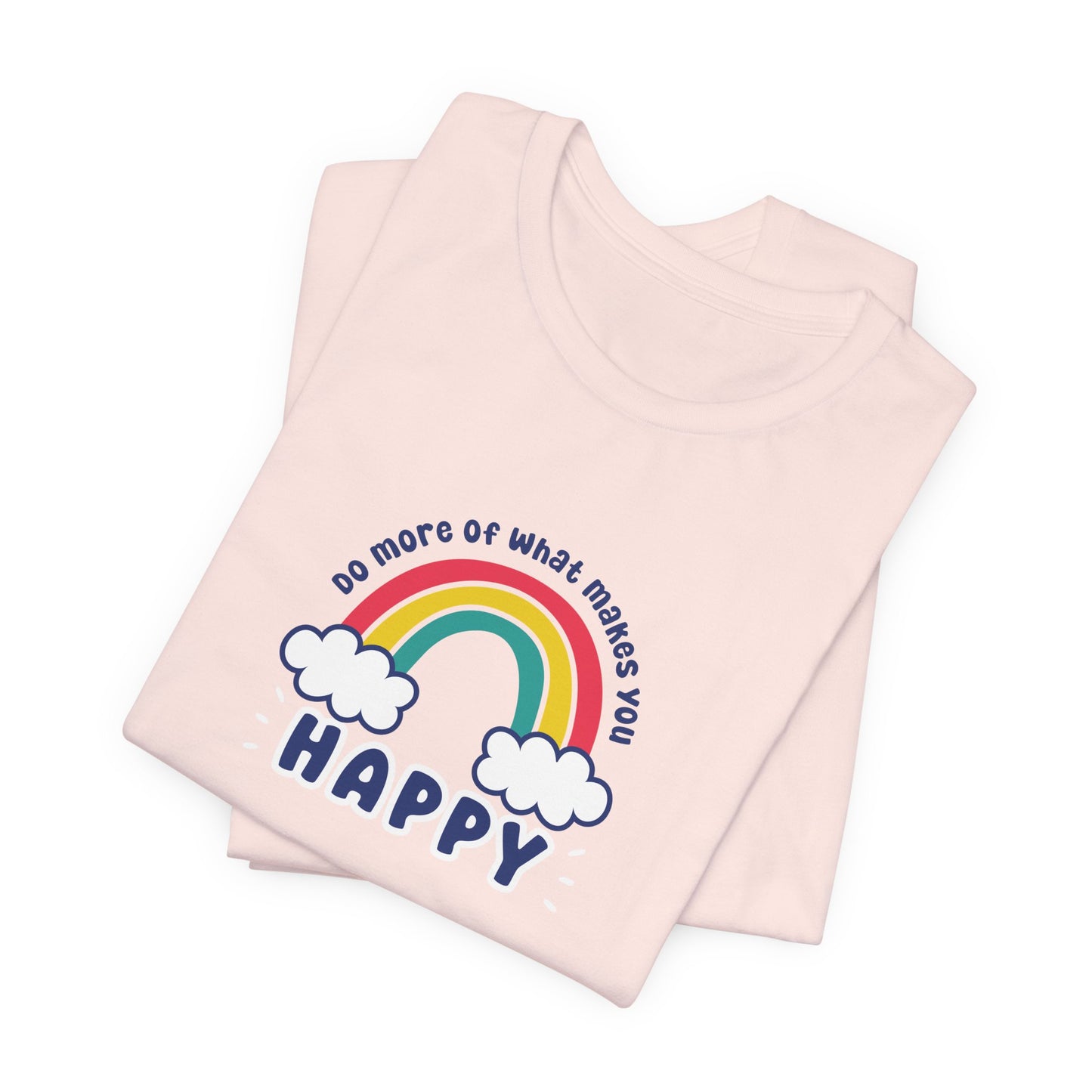 Unisex Jersey Short Sleeve Tee - Do more of what makes you happy