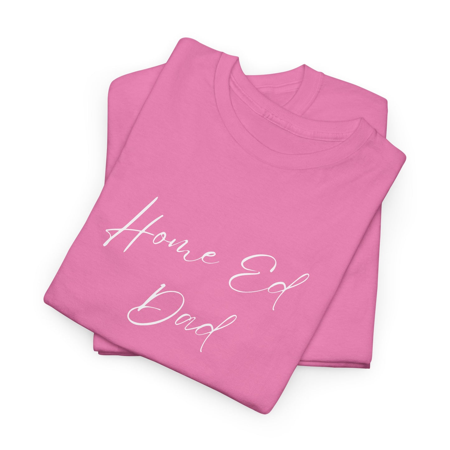 Men's Heavy Cotton Tshirt - Home Ed Dad - Tshirt For Home Educating Dads - Home Educating