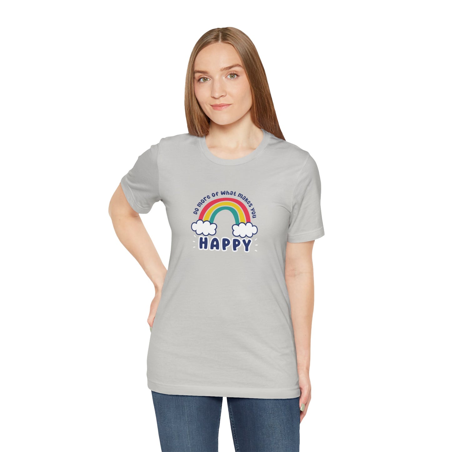 Unisex Jersey Short Sleeve Tee - Do more of what makes you happy