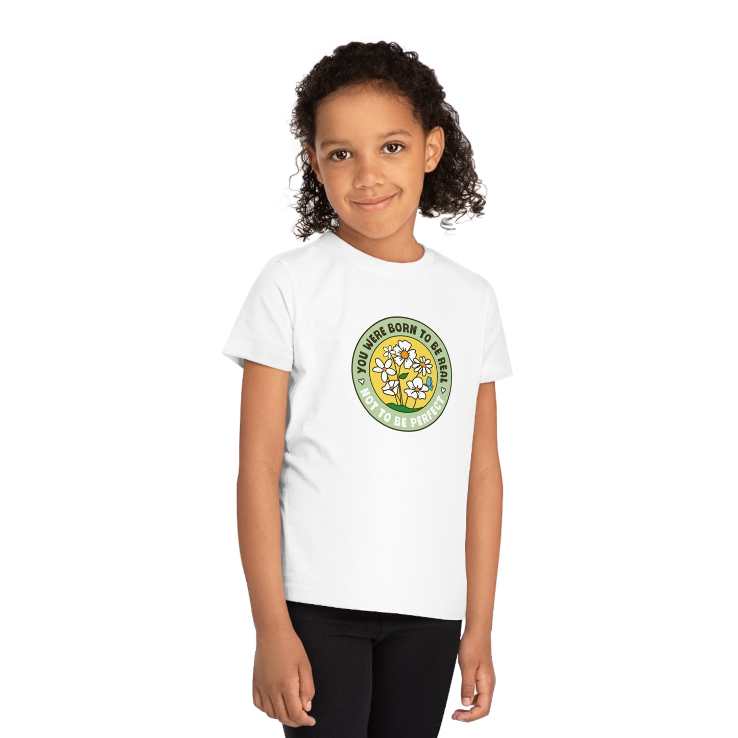 Kids' Girls Boys Organic T-Shirt - You were born to be real not to be perfect - Positive Vibes - Positivity - 3-14 years