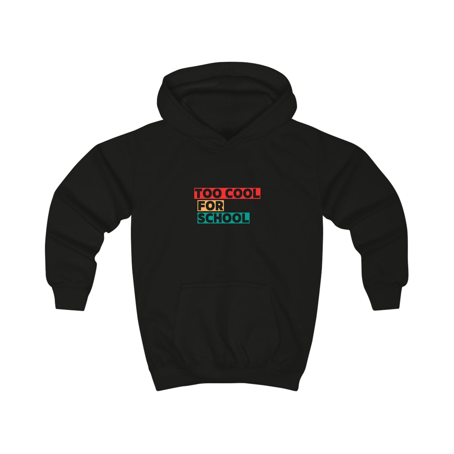 Too Cool for School Kids Hoodie, outh Sweatshirt, Fun Children's Apparel, Home Ed Kids Outfit, Cozy Kids Clothing