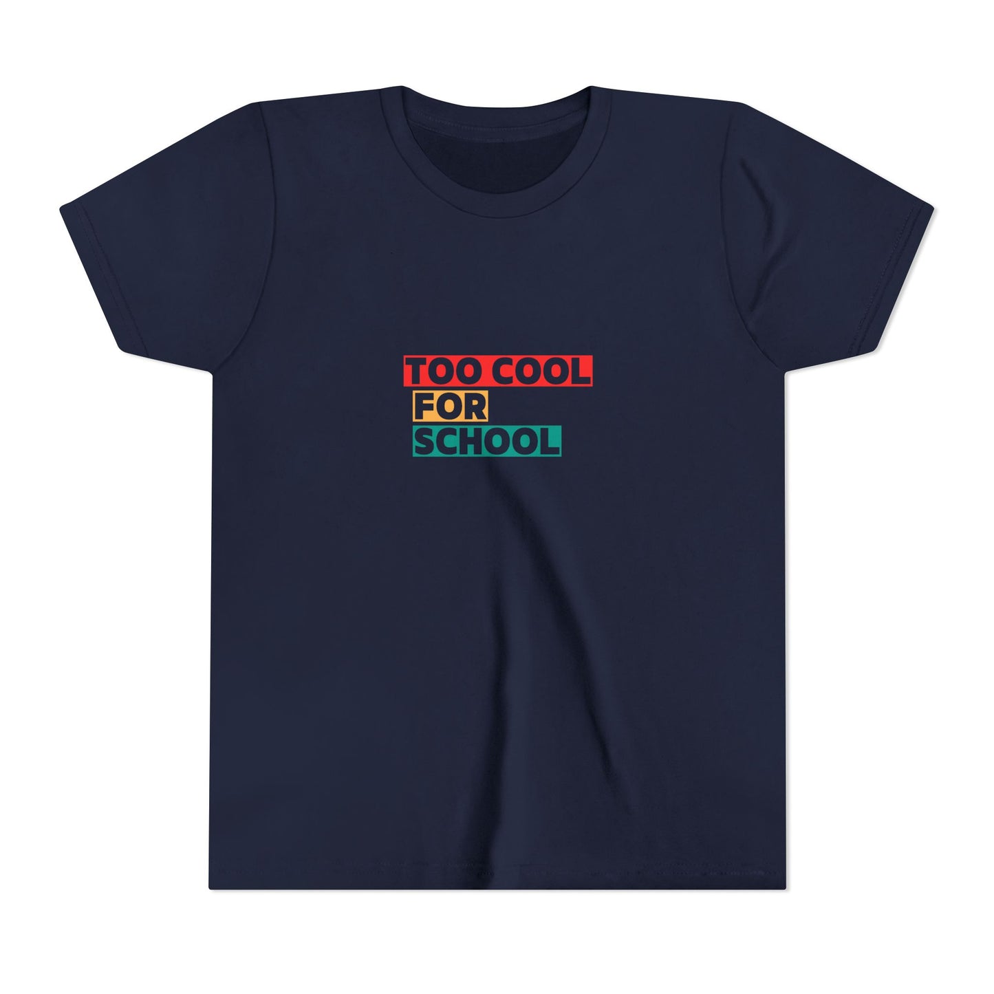 Too Cool for School Youth Tee, Trendy Kids T-Shirt for School, Back to School Outfit, Fun Gift for Teens, Casual Wear, Youth Apparel
