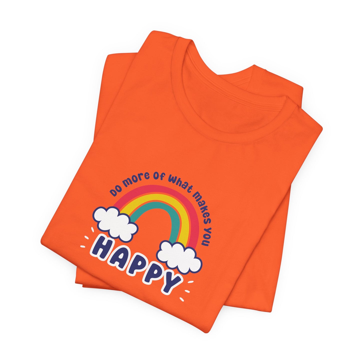 Unisex Jersey Short Sleeve Tee - Do more of what makes you happy