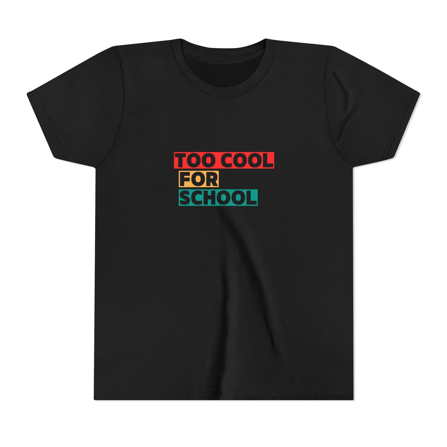 Too Cool for School Youth Tee, Trendy Kids T-Shirt for School, Back to School Outfit, Fun Gift for Teens, Casual Wear, Youth Apparel