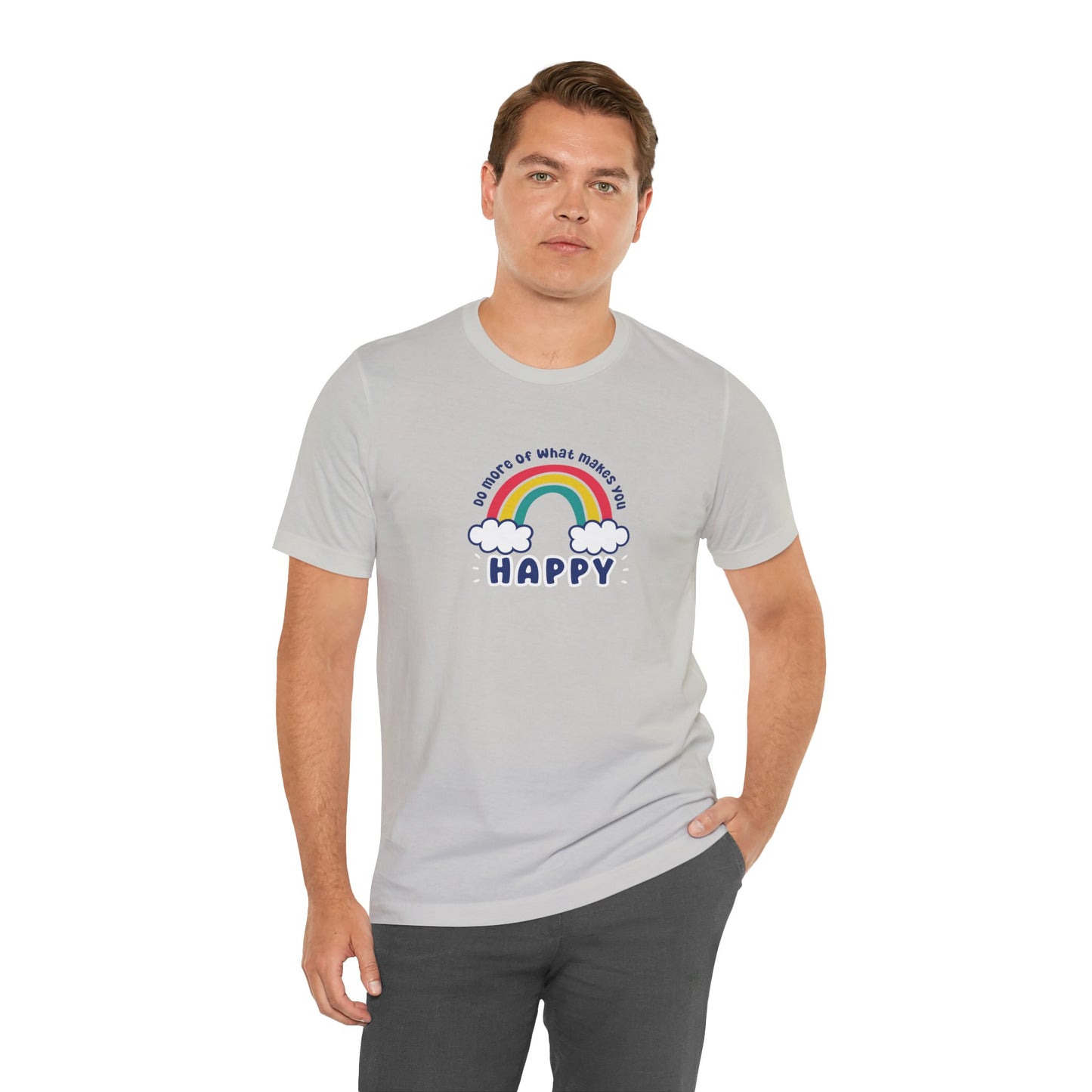 Unisex Jersey Short Sleeve Tee - Do more of what makes you happy