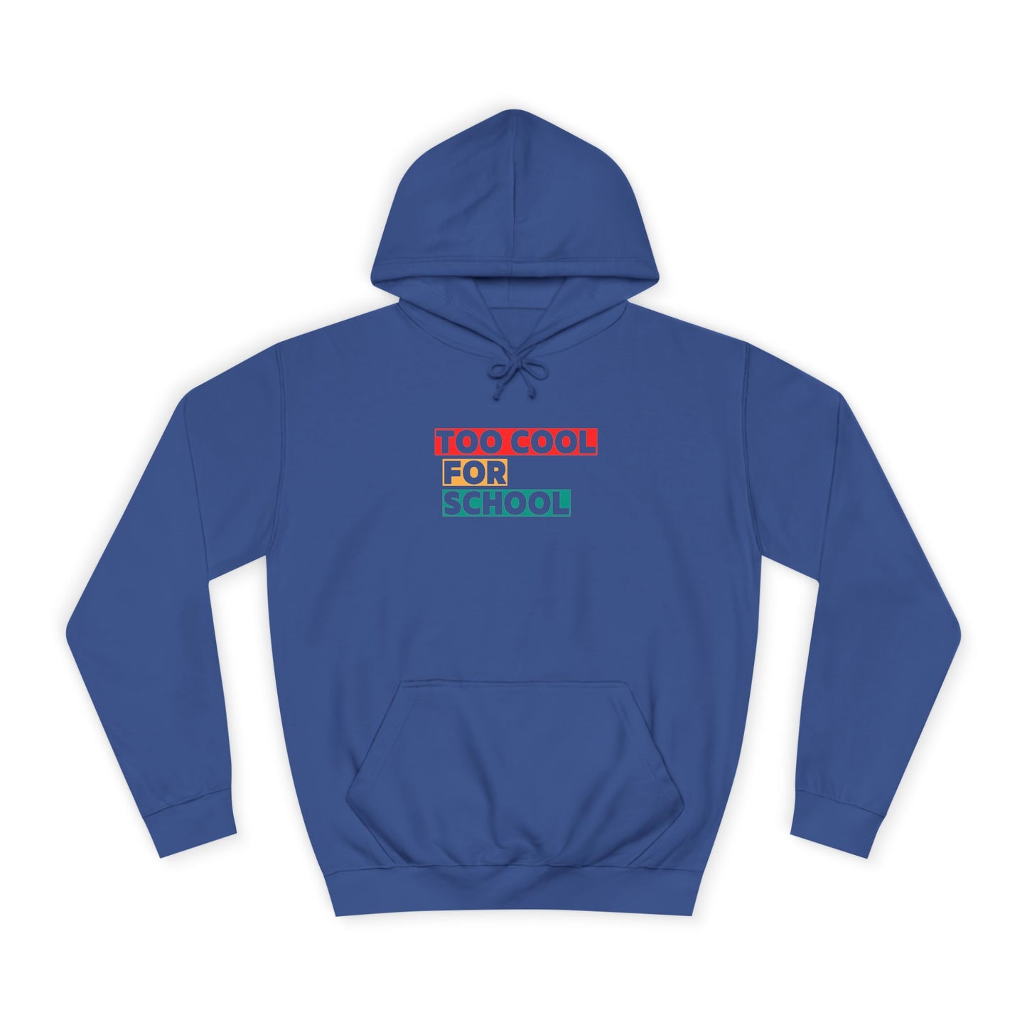 Unisex Too Cool For School Hoodie, Unisex Hoodie, Trendy hoodie, Gift for Home Educated Kids, Home educating Students Hoodie
