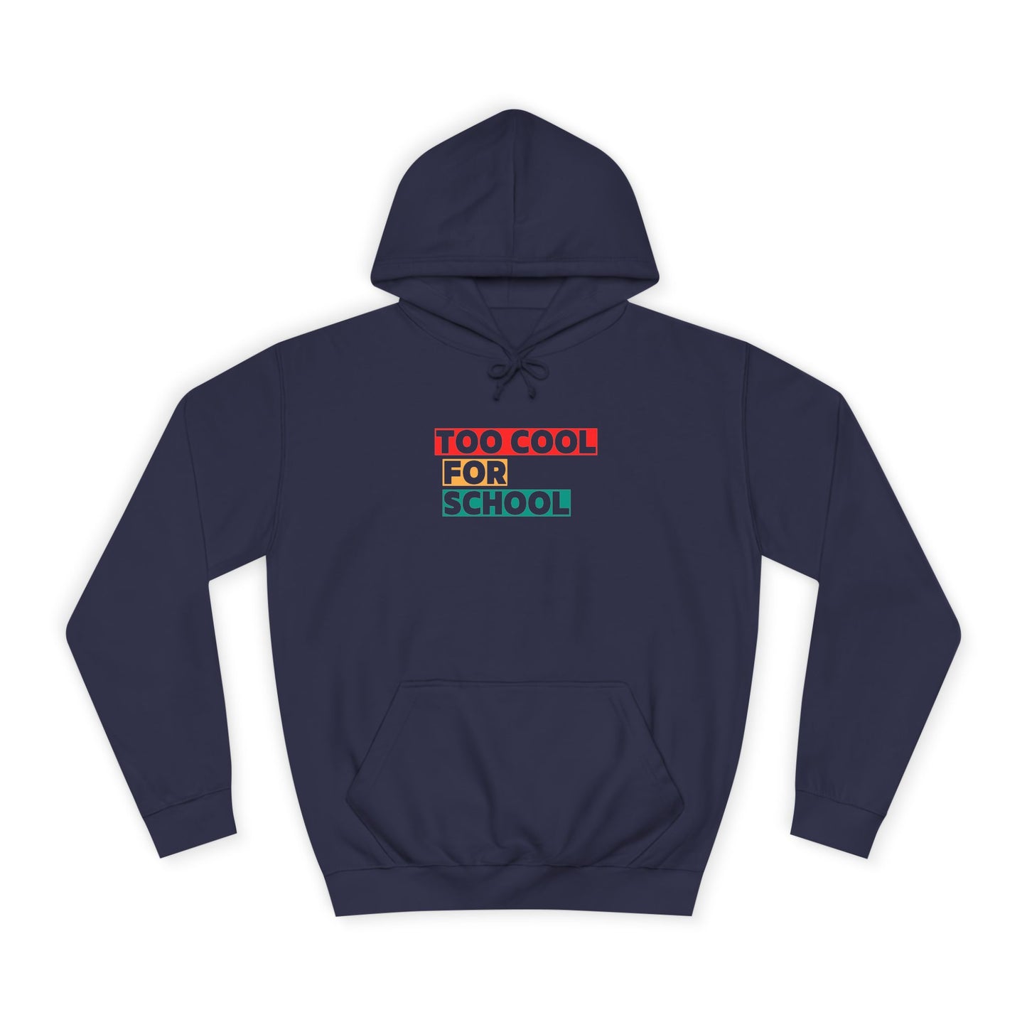 Unisex Too Cool For School Hoodie, Unisex Hoodie, Trendy hoodie, Gift for Home Educated Kids, Home educating Students Hoodie