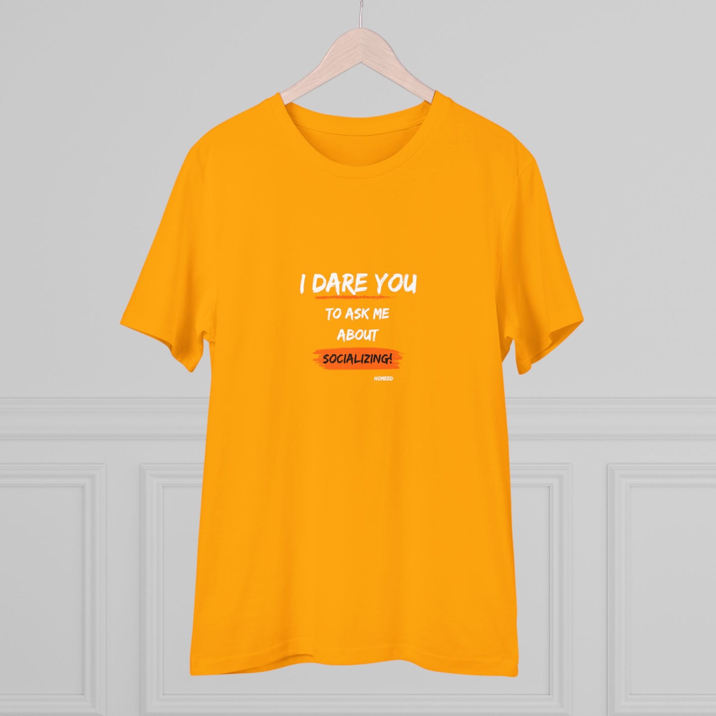 Unisex Organic T-shirt - I Dare You To Ask Me About Socializing - Tshirt For Home Educators - Home Educating Parents