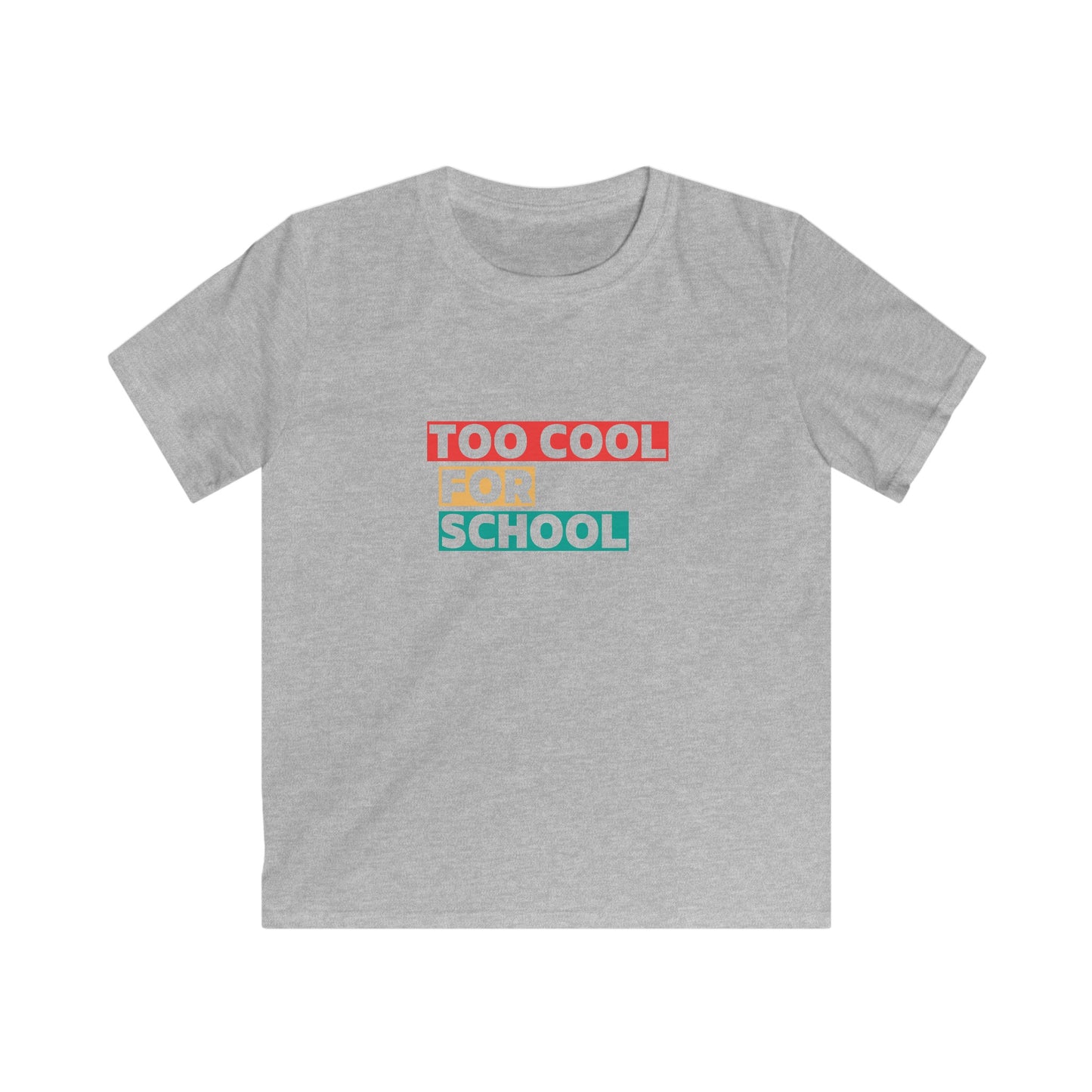 Kids Softstyle T-shirt - Too Cool For School - T-shirt For Home Educated Kids - Home Education Collection