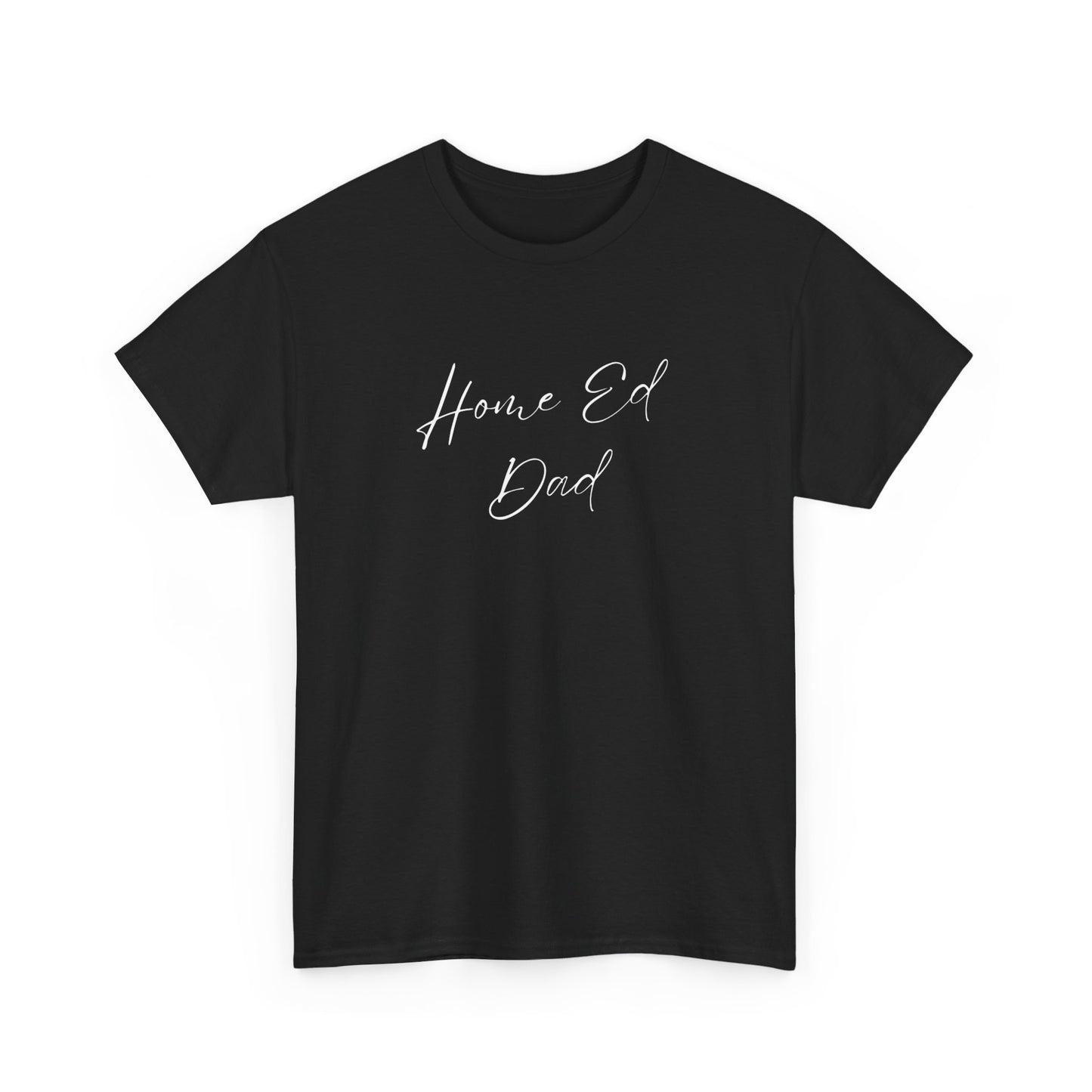 Men's Heavy Cotton Tshirt - Home Ed Dad - Tshirt For Home Educating Dads - Home Educating