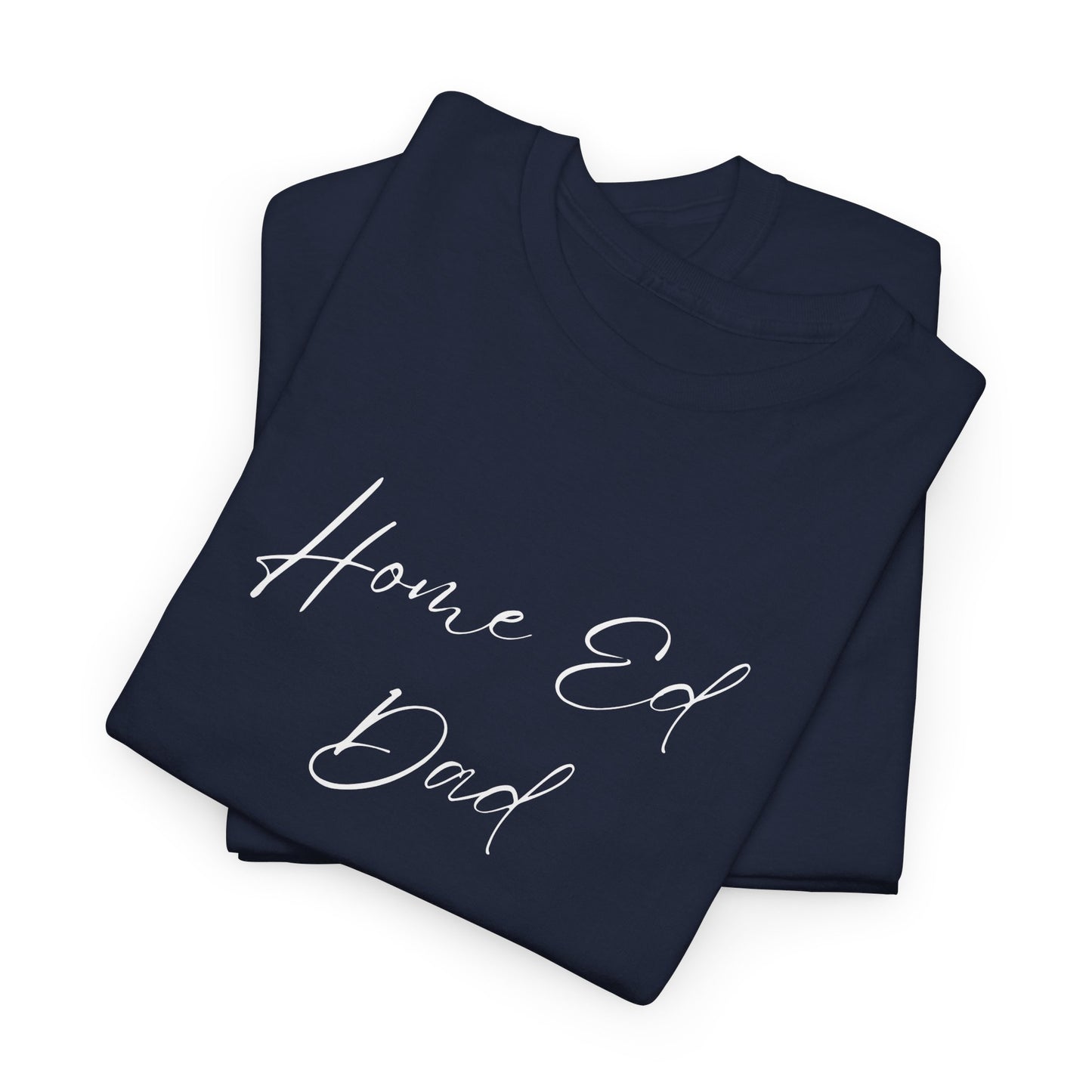 Men's Heavy Cotton Tshirt - Home Ed Dad - Tshirt For Home Educating Dads - Home Educating