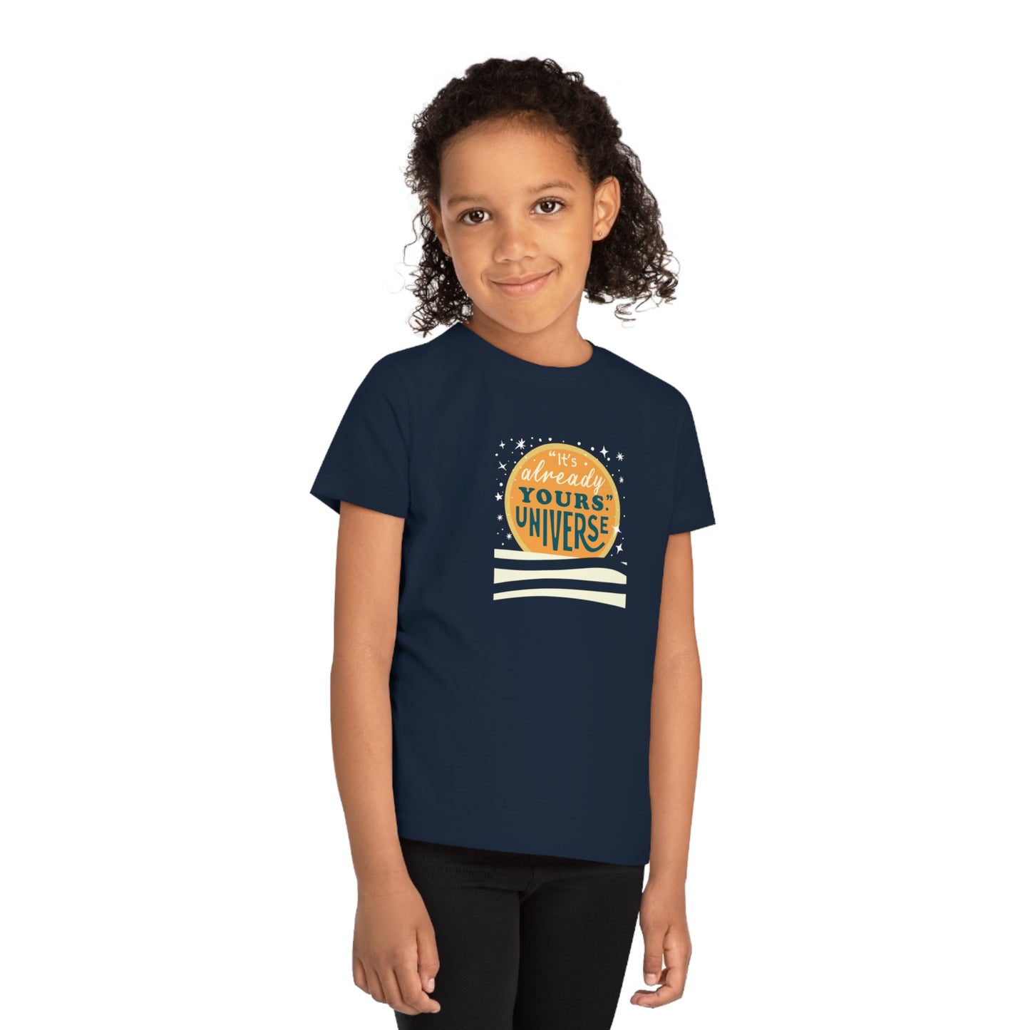 Kids' Girls Boys Organic T-Shirt - "It's already yours." Universe - Positive Vibes - Positivity - 3-14 years