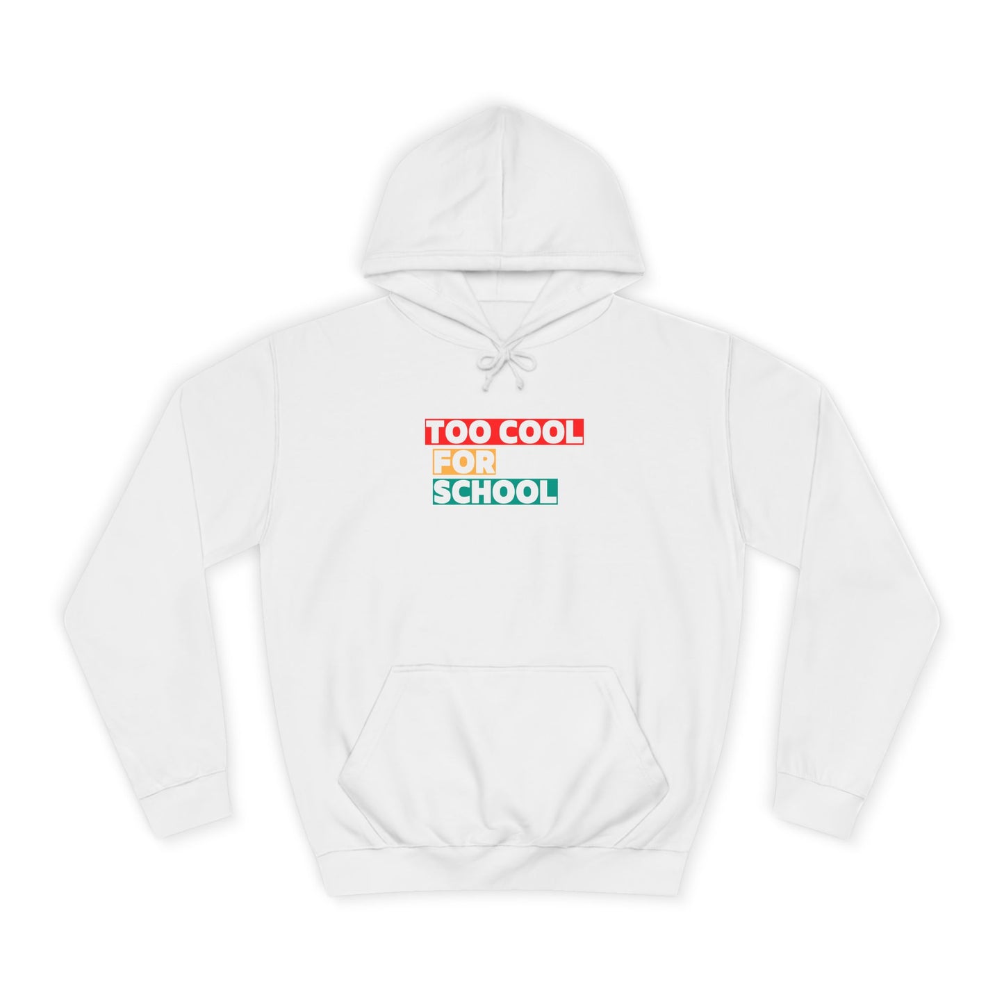 Unisex Too Cool For School Hoodie, Unisex Hoodie, Trendy hoodie, Gift for Home Educated Kids, Home educating Students Hoodie