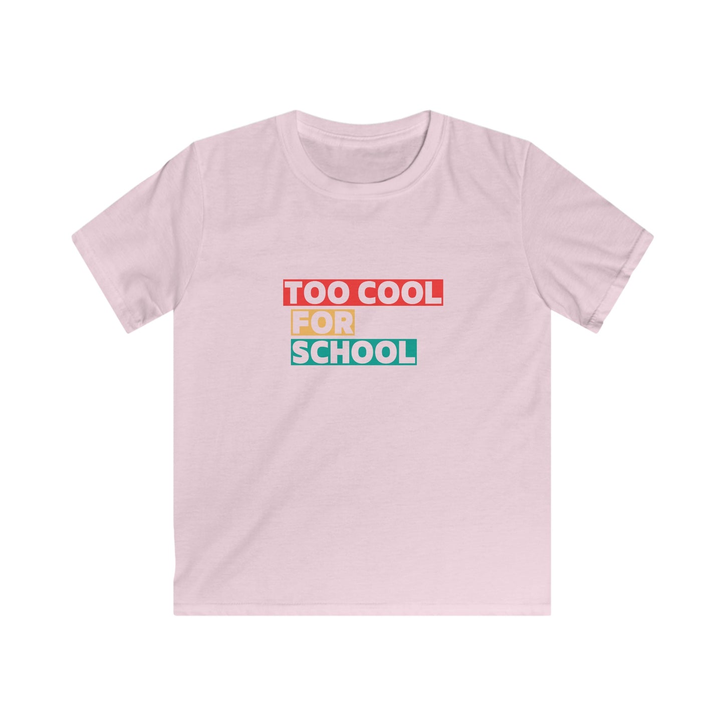 Kids Softstyle T-shirt - Too Cool For School - T-shirt For Home Educated Kids - Home Education Collection