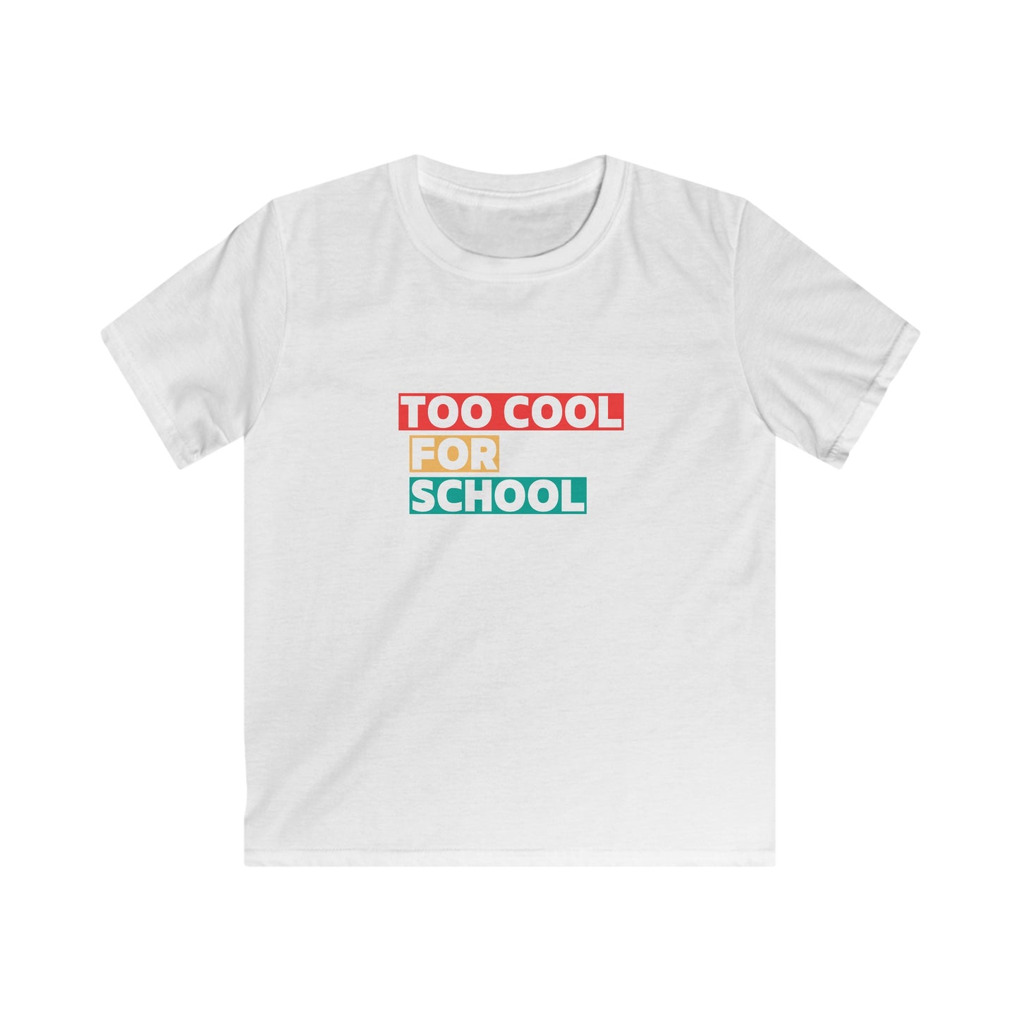 Kids Softstyle T-shirt - Too Cool For School - T-shirt For Home Educated Kids - Home Education Collection