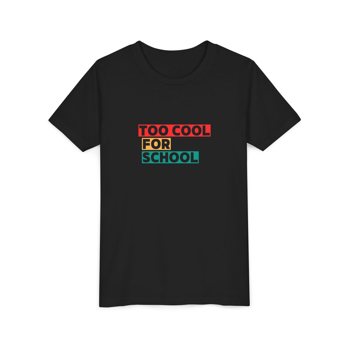 Too Cool for School Youth Tee, Trendy Kids T-Shirt for School, Back to School Outfit, Fun Gift for Teens, Casual Wear, Youth Apparel