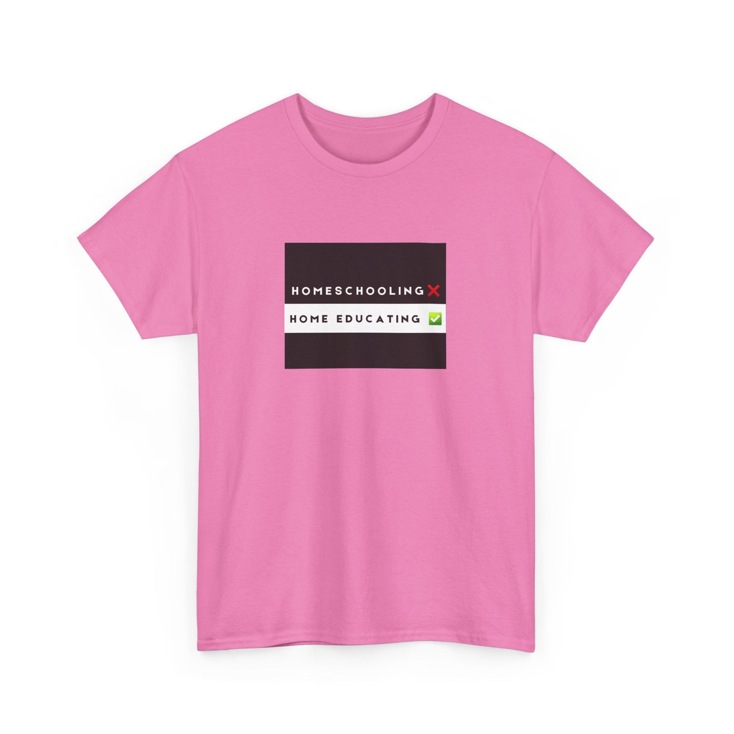 Unisex Heavy Cotton T-shirt - Homeschooling Home Educating - Tshirt For Home Educating Parents - Home Education