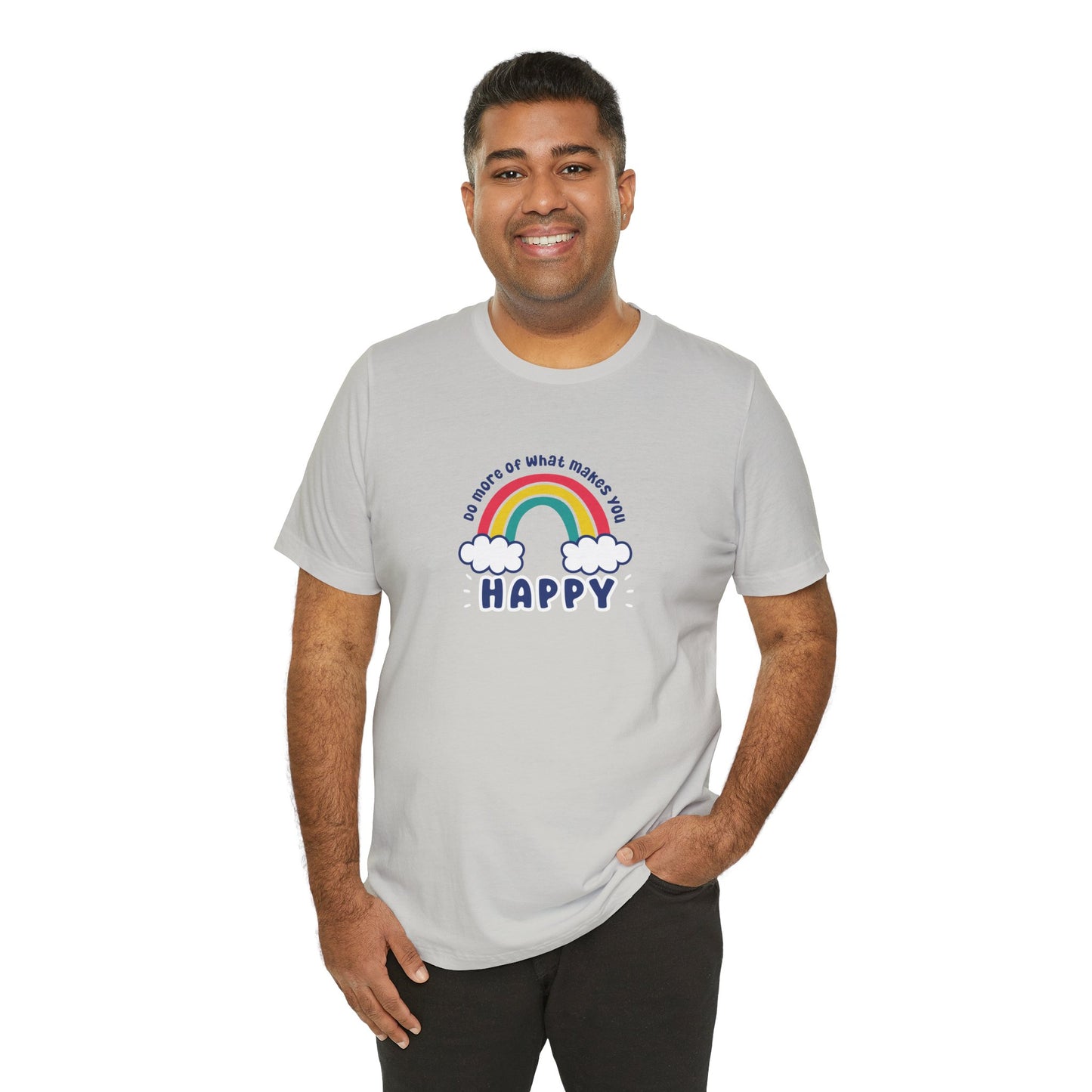 Unisex Jersey Short Sleeve Tee - Do more of what makes you happy