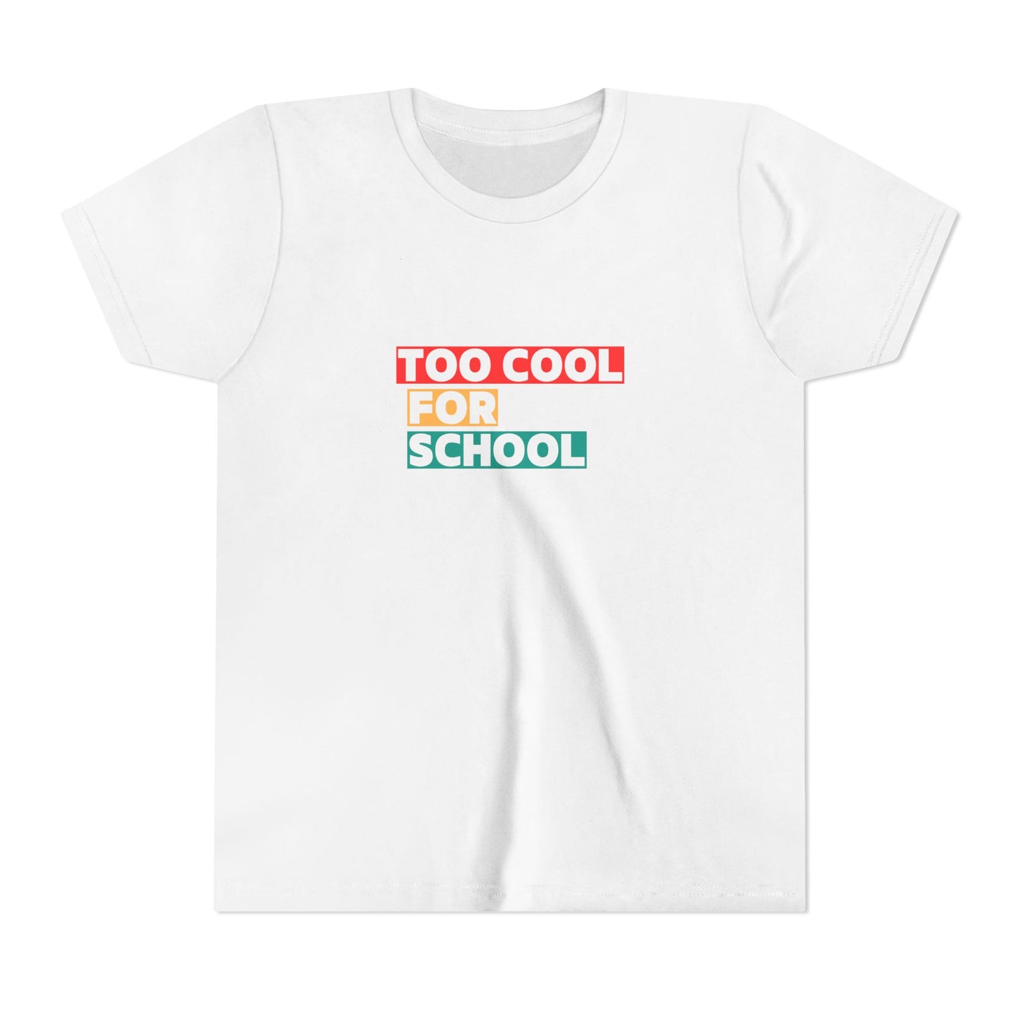 Too Cool for School Youth Tee, Trendy Kids T-Shirt for School, Back to School Outfit, Fun Gift for Teens, Casual Wear, Youth Apparel