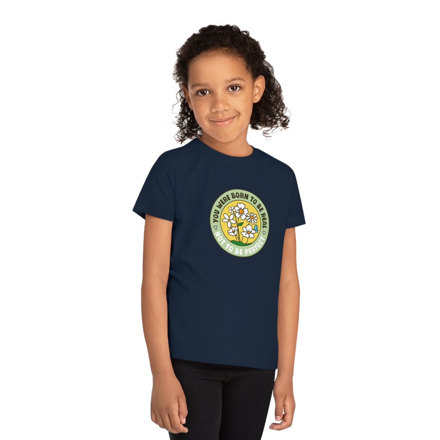 Kids' Girls Boys Organic T-Shirt - You were born to be real not to be perfect - Positive Vibes - Positivity - 3-14 years