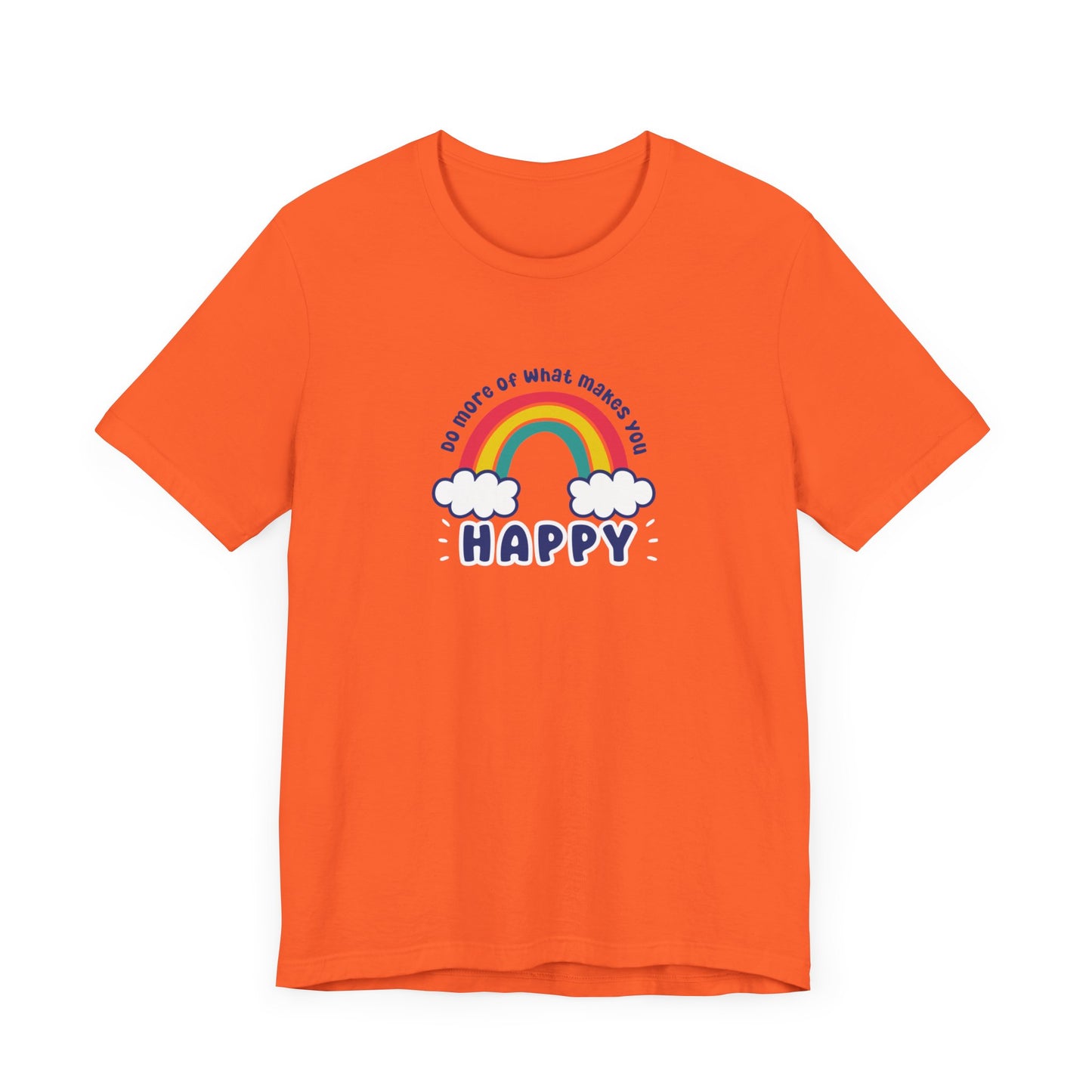 Unisex Jersey Short Sleeve Tee - Do more of what makes you happy