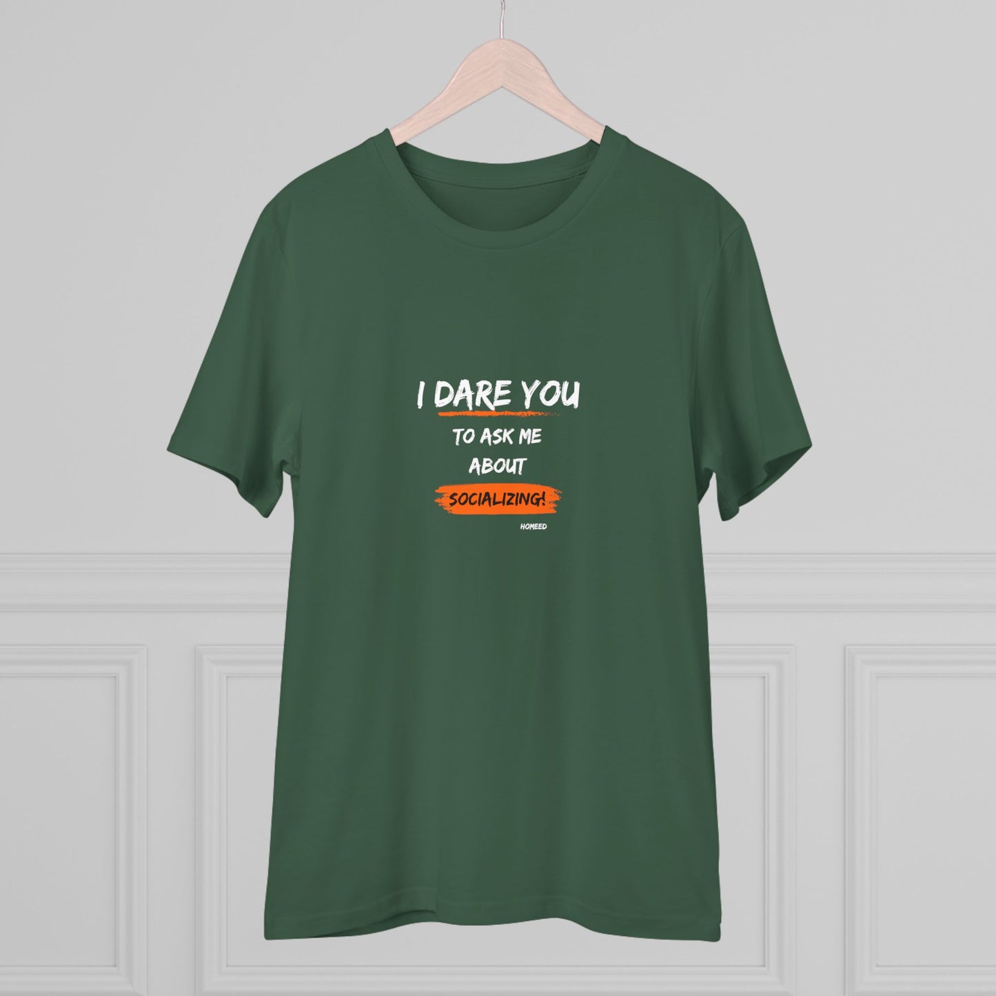 Unisex Organic T-shirt - I Dare You To Ask Me About Socializing - Tshirt For Home Educators - Home Educating Parents