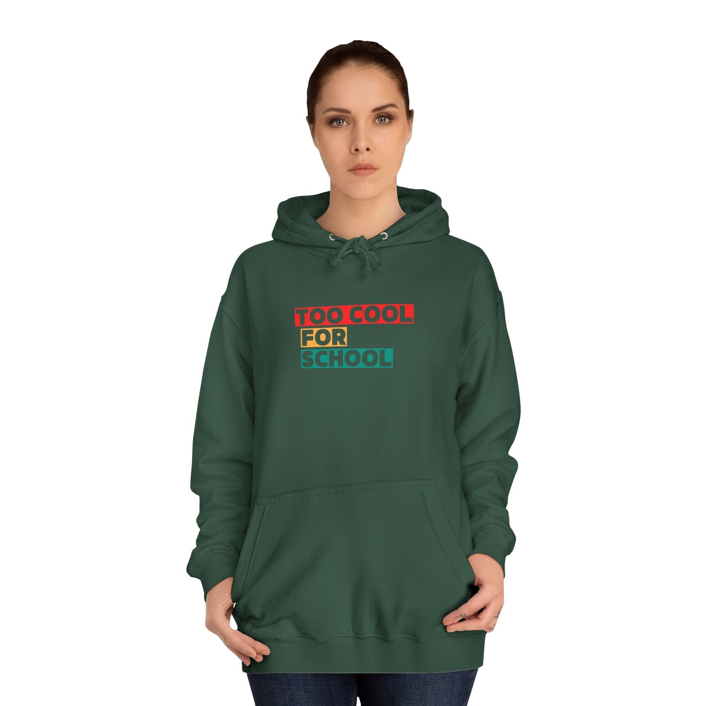 Unisex Too Cool For School Hoodie, Unisex Hoodie, Trendy hoodie, Gift for Home Educated Kids, Home educating Students Hoodie