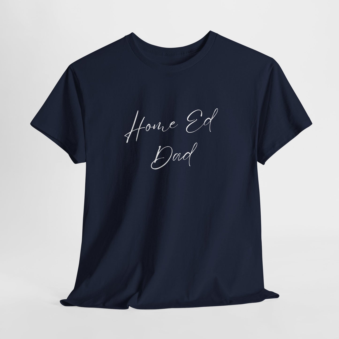 Men's Heavy Cotton Tshirt - Home Ed Dad - Tshirt For Home Educating Dads - Home Educating