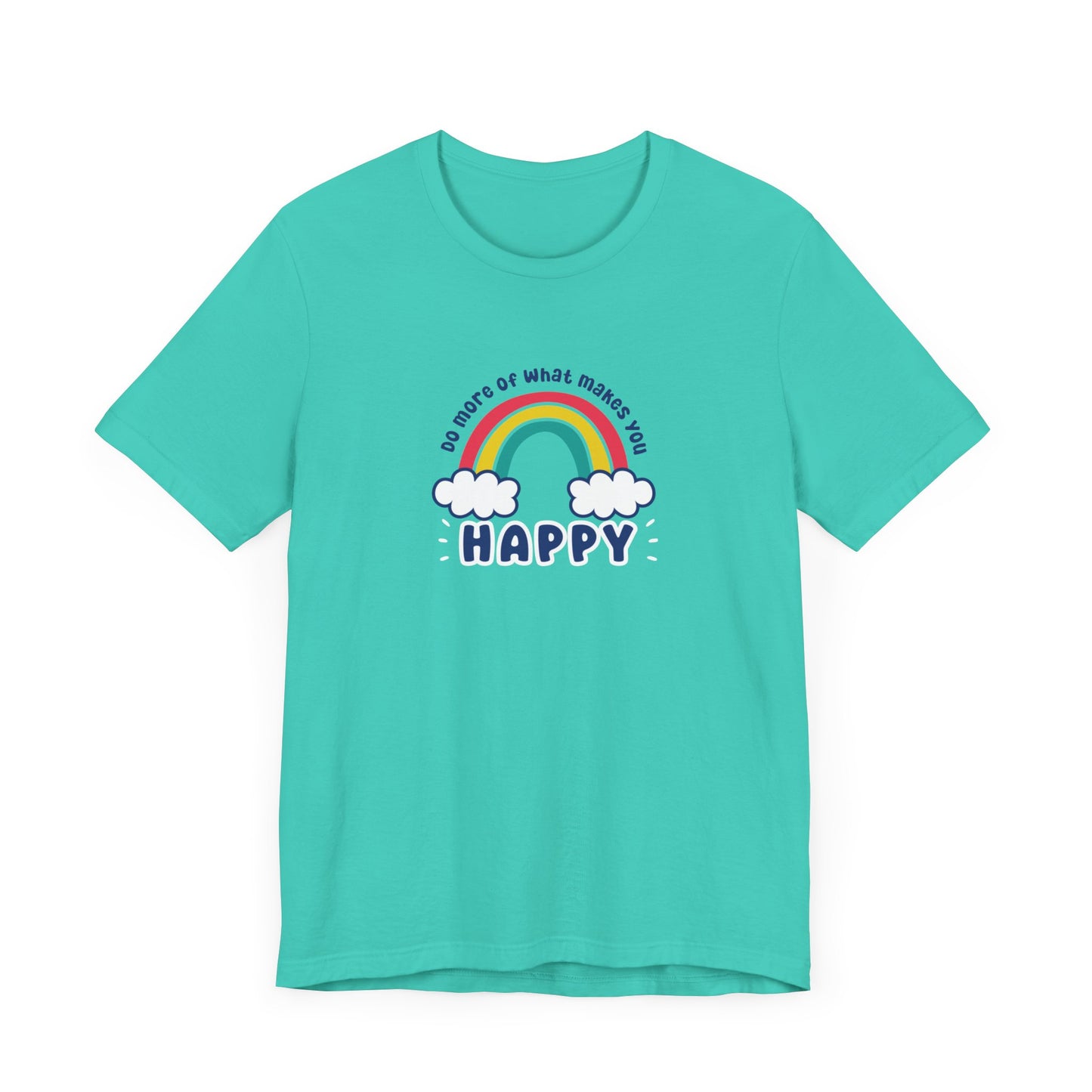 Unisex Jersey Short Sleeve Tee - Do more of what makes you happy