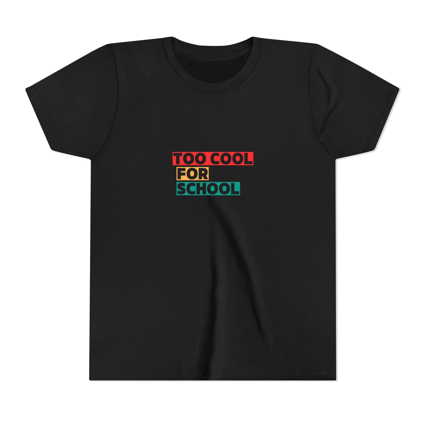Too Cool for School Youth Tee, Trendy Kids T-Shirt for School, Back to School Outfit, Fun Gift for Teens, Casual Wear, Youth Apparel