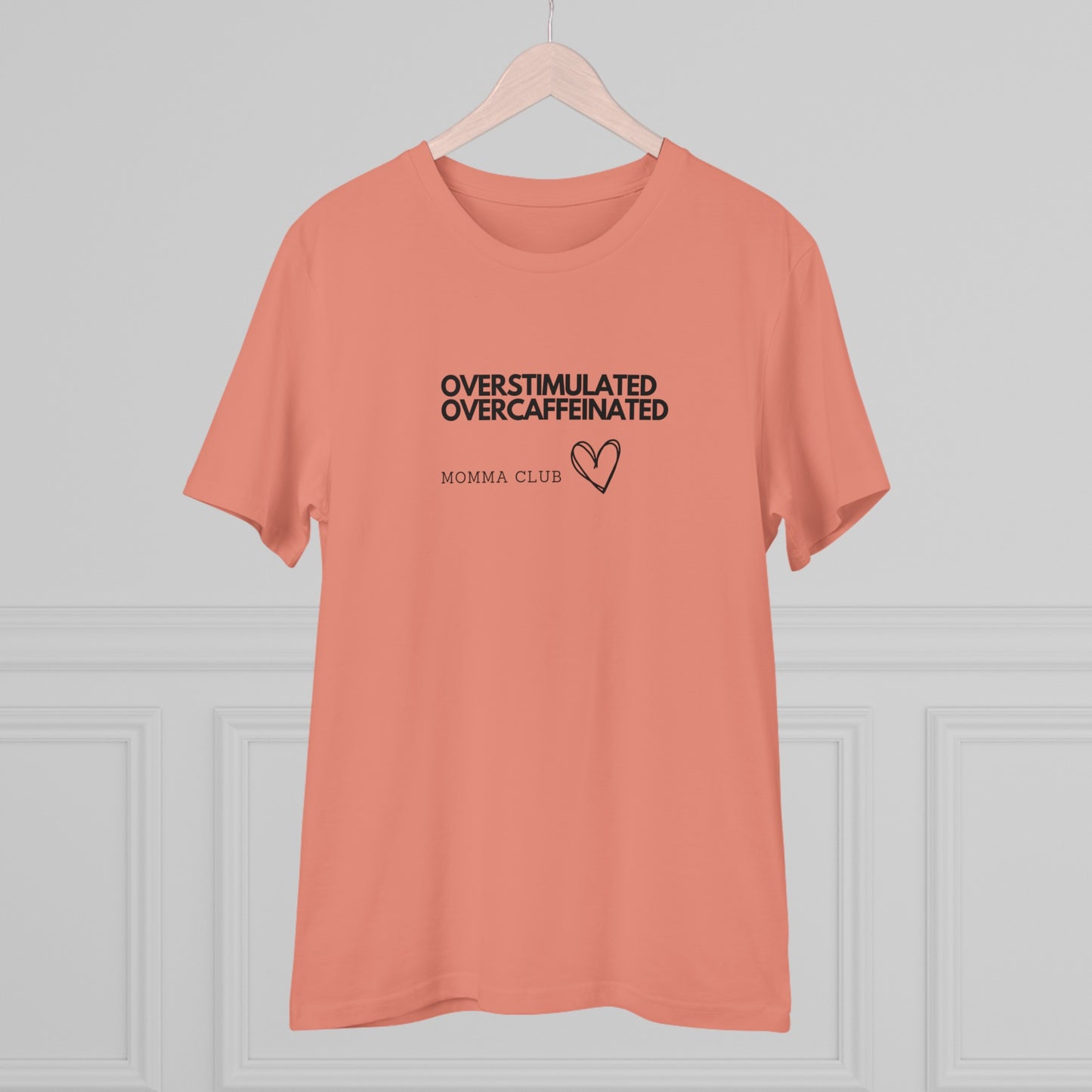 Women's Organic T-shirt - OVERSTIMULATED, OVERCAFFEINATED MOMMA CLUB, XS - 5XL